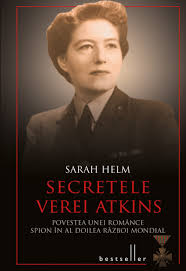 Secretele Verei Atkins : povestea unei românce spion în al doilea război mondial