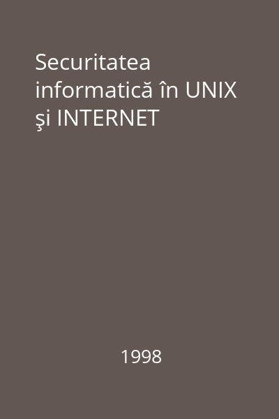Securitatea informatică în UNIX şi INTERNET
