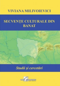 Secvenţe culturale din Banat : studii şi cercetări