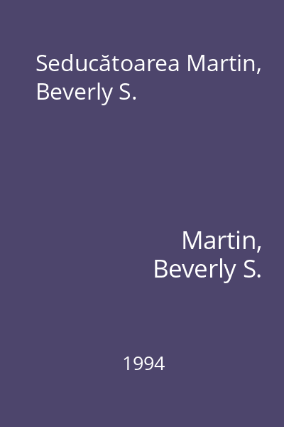 Seducătoarea Martin, Beverly S.