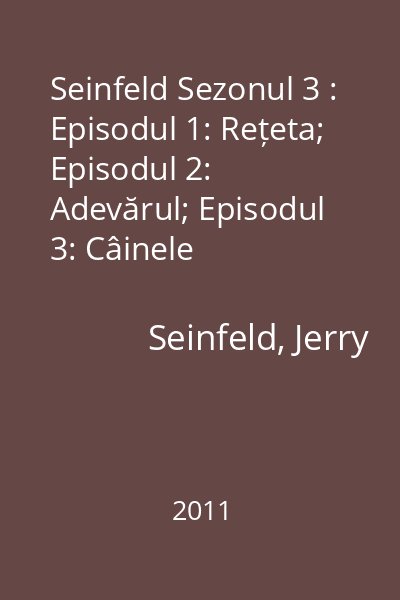 Seinfeld Sezonul 3 : Episodul 1: Rețeta; Episodul 2: Adevărul; Episodul 3: Câinele