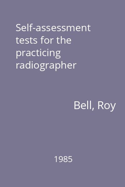 Self-assessment tests for the practicing radiographer