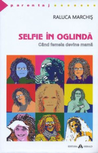 Selfie în oglindă : când femeia devine mamă