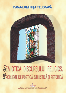 Semiotica discursului religios : probleme de poetică, stilistică și retorică