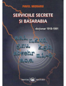 Serviciile secrete şi Basarabia : (1918-1991)