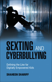Sexting and cyberbullying : defining the line for digitally empowered kids