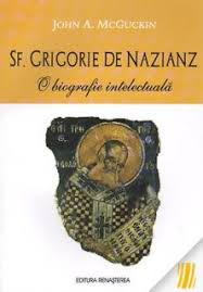 Sf. Grigorie de Nazianz : o biografie intelectuală