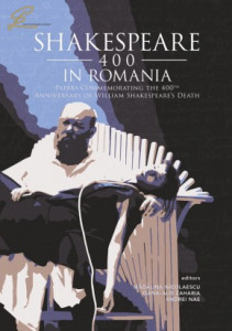 Shakespeare 400 in Romania : papers commemorating the 400th anniversary of William Shakespeare's death