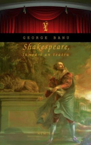 Shakespeare, lumea-i un teatru