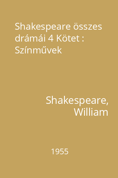 Shakespeare összes drámái 4 Kötet : Színművek