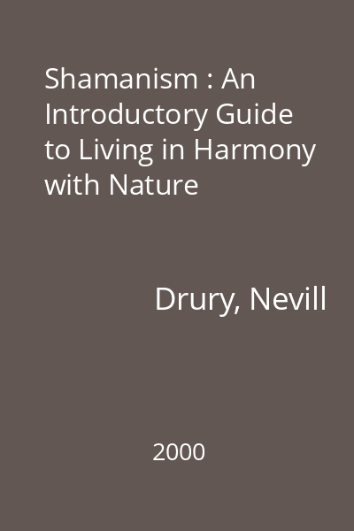 Shamanism : An Introductory Guide to Living in Harmony with Nature