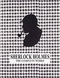 Sherlock Holmes : the complete works
