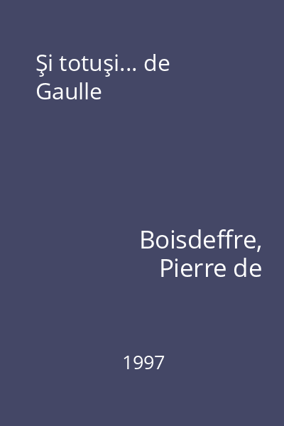Şi totuşi... de Gaulle