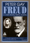 Sigmund Freud : o viaţă pentru timpul nostru