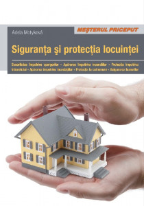 Siguranţa şi protecţia locuinţei