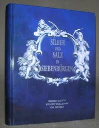 Silber und Salz in Siebenbürgen Band 3 : Quellen aus dem Montan-Thesaurariats-Archiv von Cluj-Napoca / Klausenburg