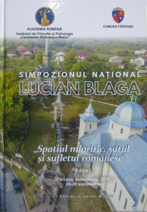 Simpozionul Național Lucian Blaga „Spațiul mioritic, satul și sufletul românesc” : Fărcașa, Maramureș, 2019