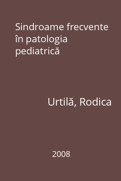 Sindroame frecvente în patologia pediatrică