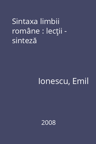 Sintaxa limbii române : lecţii - sinteză