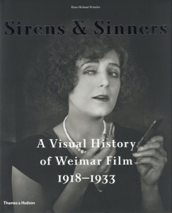 Sirens and sinners : a visual history of Weimar film, 1918-1933