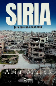 Siria : ţara care ne-a fost casă