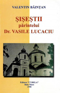 Şişeştii părintelui Dr. Vasile Lucaciu : contribuţii bibliografice