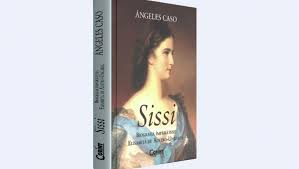 Sissi : biografia împărătesei Elisabeta de Austro-Ungaria