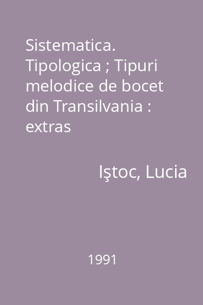 Sistematica. Tipologica ; Tipuri melodice de bocet din Transilvania : extras