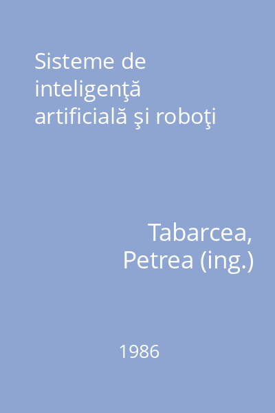 Sisteme de inteligenţă artificială şi roboţi