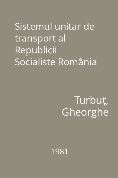 Sistemul unitar de transport al Republicii Socialiste România