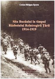 Sita Buzăului în timpul Războiului Reîntregirii Ţării : 1914-1919