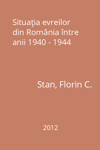 Situaţia evreilor din România între anii 1940 - 1944