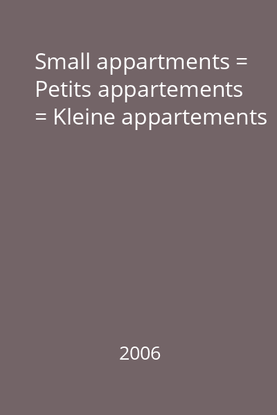 Small appartments = Petits appartements = Kleine appartements