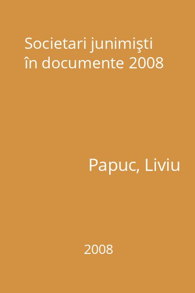 Societari junimişti în documente 2008