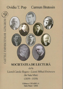 Societatea de lectură de la Liceul Catolic Regesc - Liceul Mihail Eminescu din Satu Mare : (1859-1939)