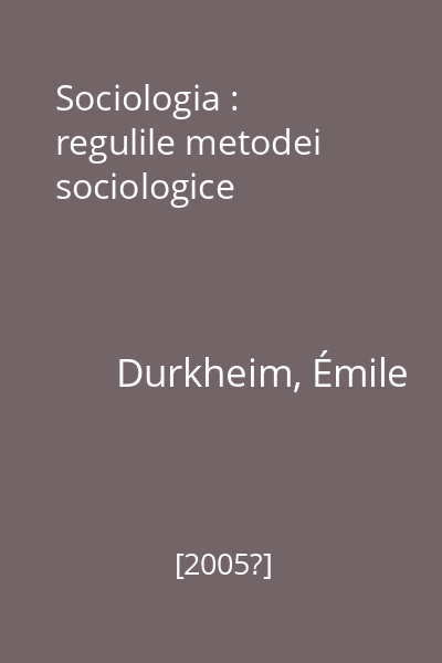 Sociologia : regulile metodei sociologice