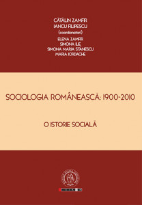 Sociologia românească : 1900-2010