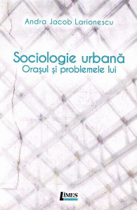Sociologie urbană : orașul și problemele lui