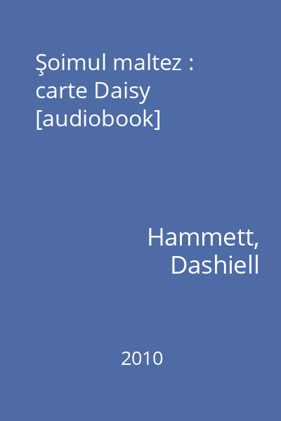 Şoimul maltez : carte Daisy [audiobook]