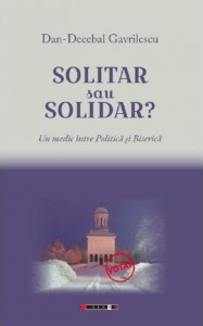 Solitar sau solidar? : un medic între politică şi biserică
