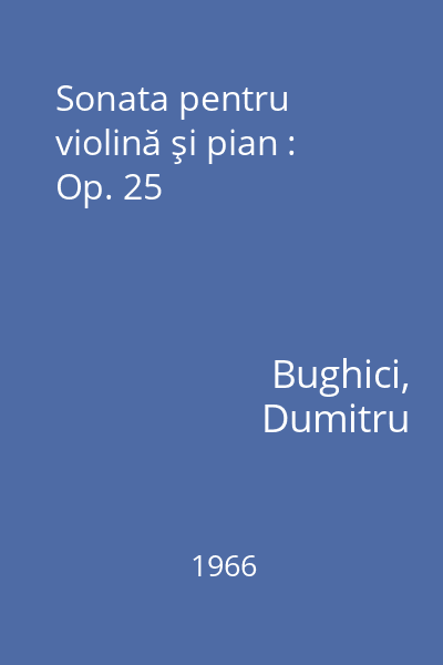 Sonata pentru violină şi pian : Op. 25