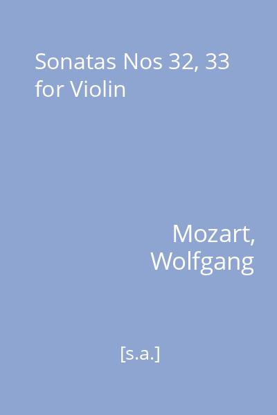 Sonatas Nos 32, 33 for Violin