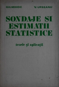 Sondaje şi estimaţii statistice : teorie şi aplicaţii