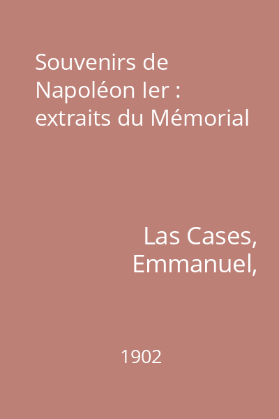Souvenirs de Napoléon Ier : extraits du Mémorial