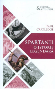 Spartanii : o istorie legendară
