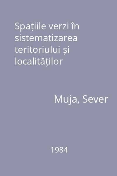 Spațiile verzi în sistematizarea teritoriului și localităților