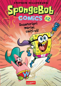 SpongeBob comics Vol. 2 : Aventurieri marini, uniţi-vă!