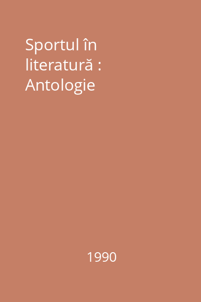 Sportul în literatură : Antologie
