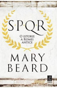 SPQR : o istorie a Romei antice