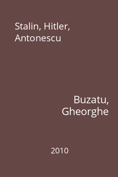 Stalin, Hitler, Antonescu